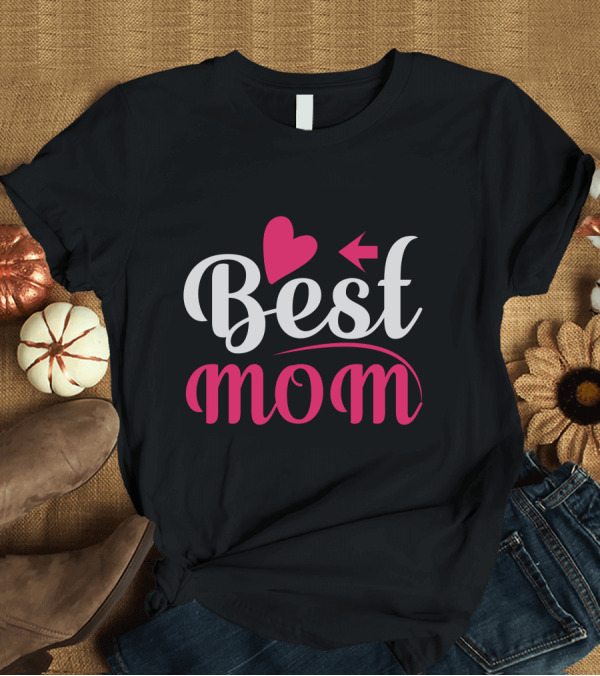 T-Shirt: Best Mom Heart Arrow T-Shirt Best Mom Heart Arrow T-Shirt
