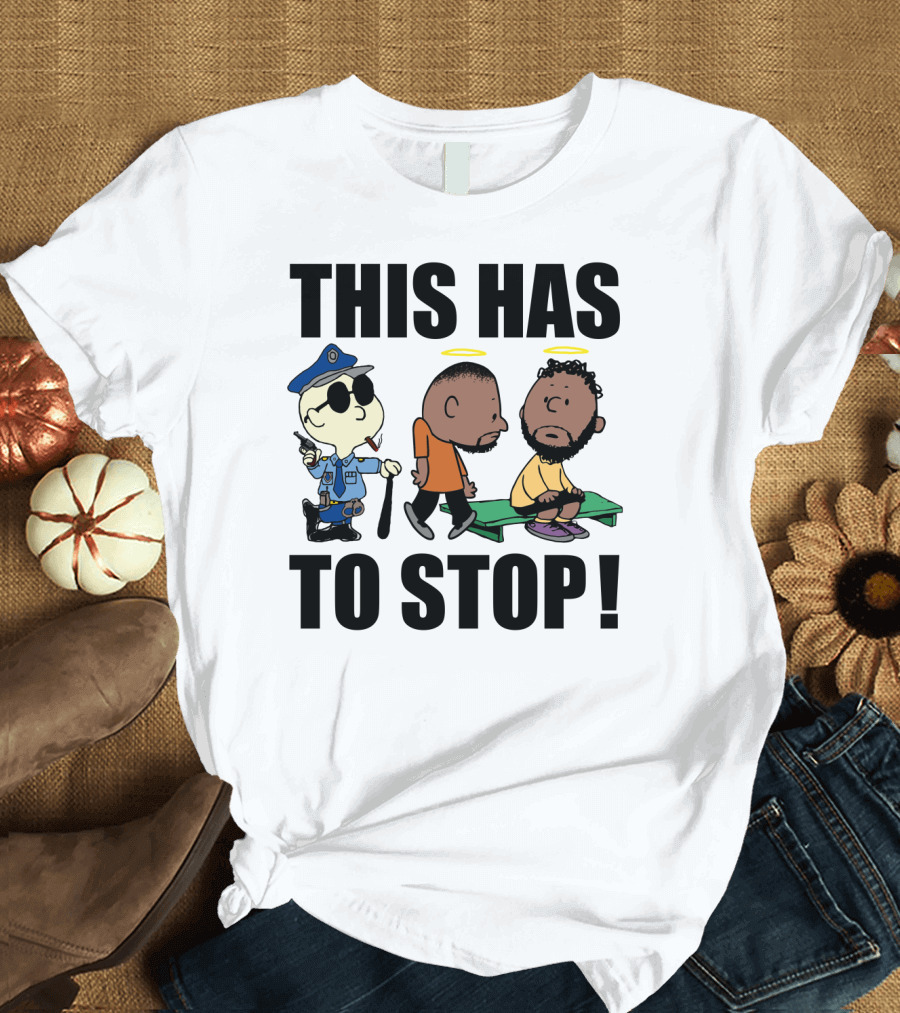 THIS HAS TO STOP Charlie Brown Police Cartoon Social Commentary T-Shirt