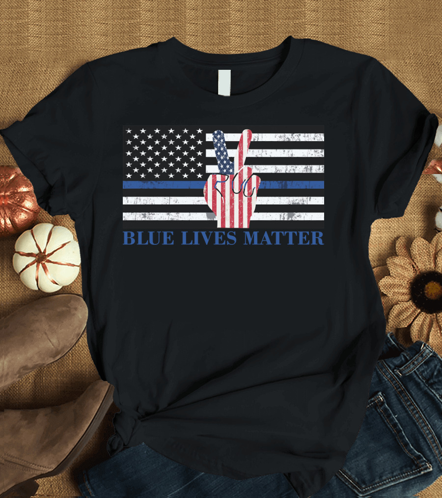 Blue Lives Matter Peace Hand American Flag Thin Blue Line T-Shirt