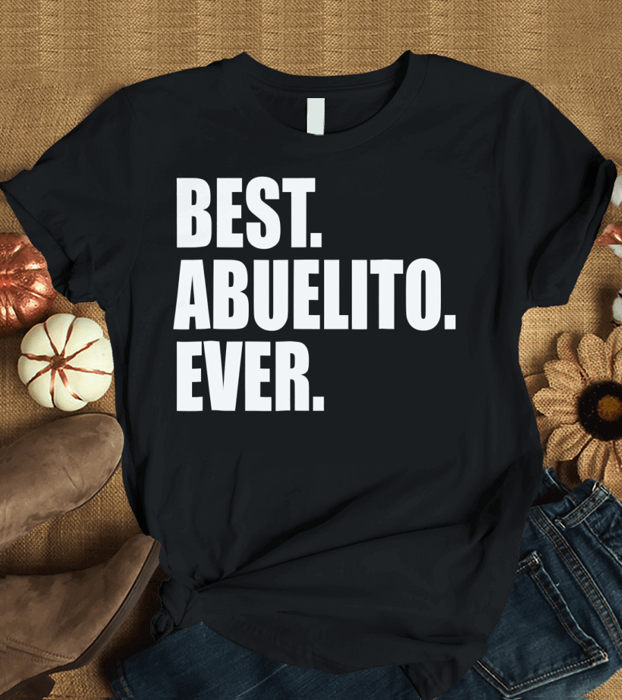 Best Abuelito Ever Spanish Grandpa T-Shirt