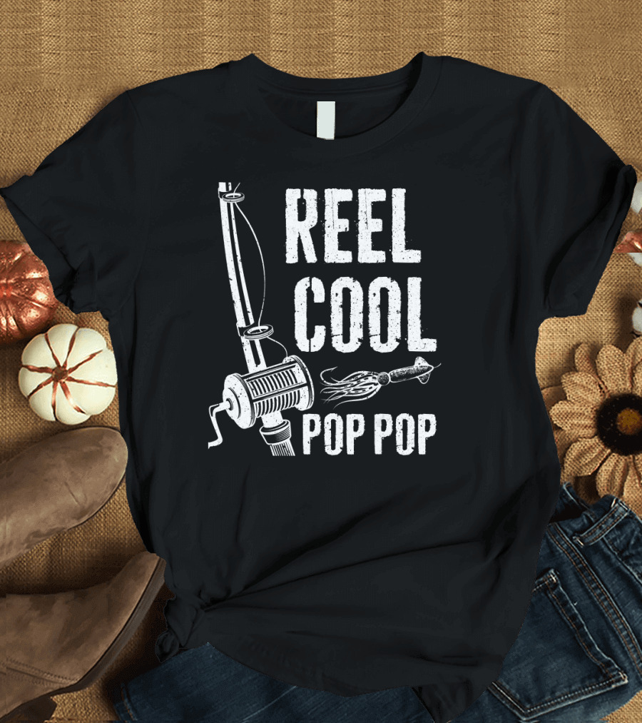 Reel Cool Pop Pop Fishing Rod and Lure T-Shirt