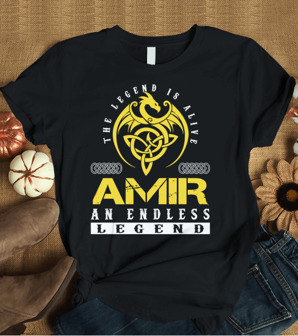 T-Shirt: THE LEGEND IS ALIVE AMIR AN ENDLESS LEGEND DRAGON T-Shirt THE LEGEND IS ALIVE AMIR AN ENDLESS LEGEND DRAGON T-Shirt