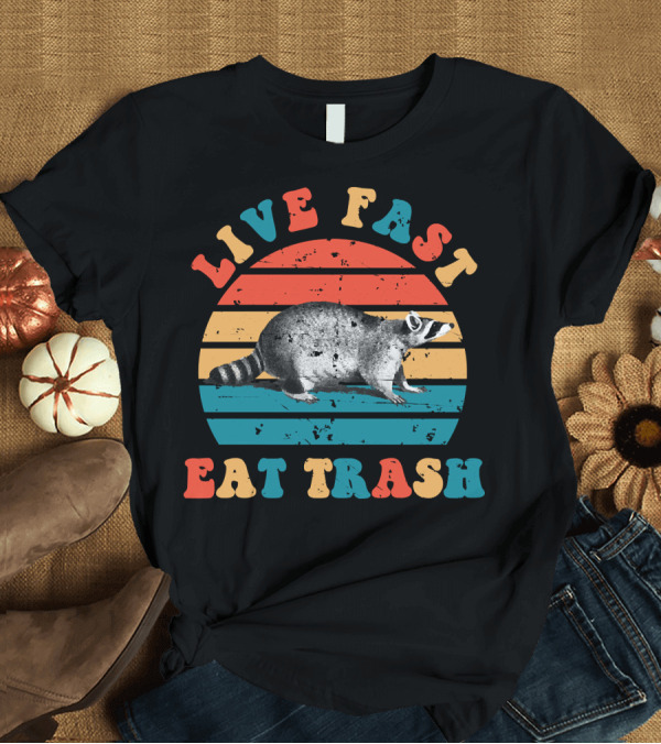 T-Shirt: Live Fast Eat Trash Raccoon Retro Stripes T-Shirt Live Fast Eat Trash Raccoon Retro Stripes T-Shirt