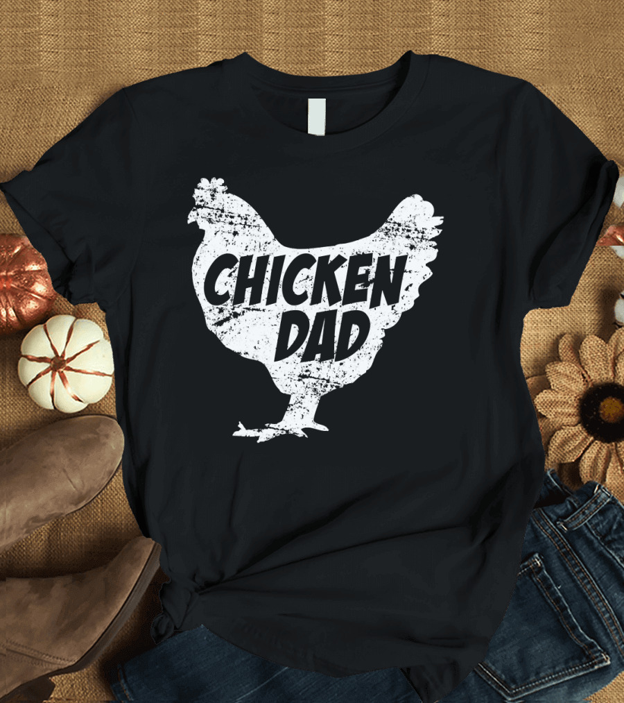 Chicken Dad Funny Farm Father Farmer Hen Rooster T-Shirt