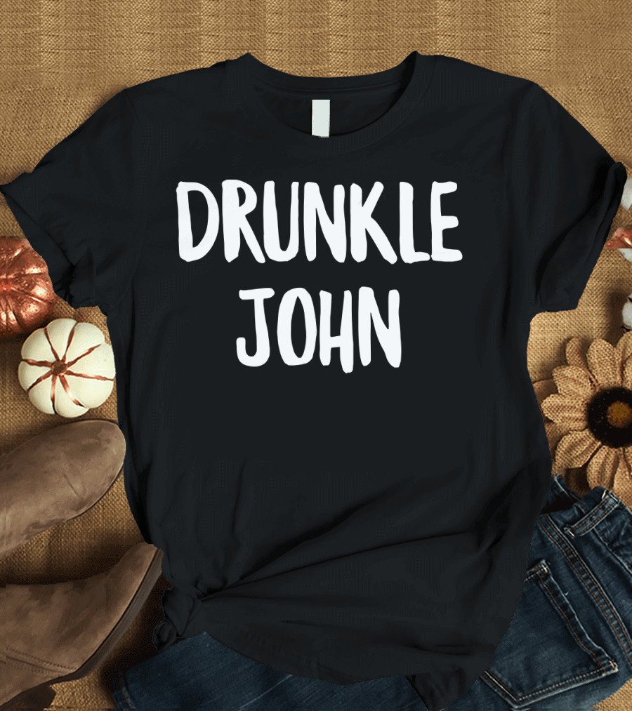 Drunkle John Funny Drinking Uncle T-Shirt