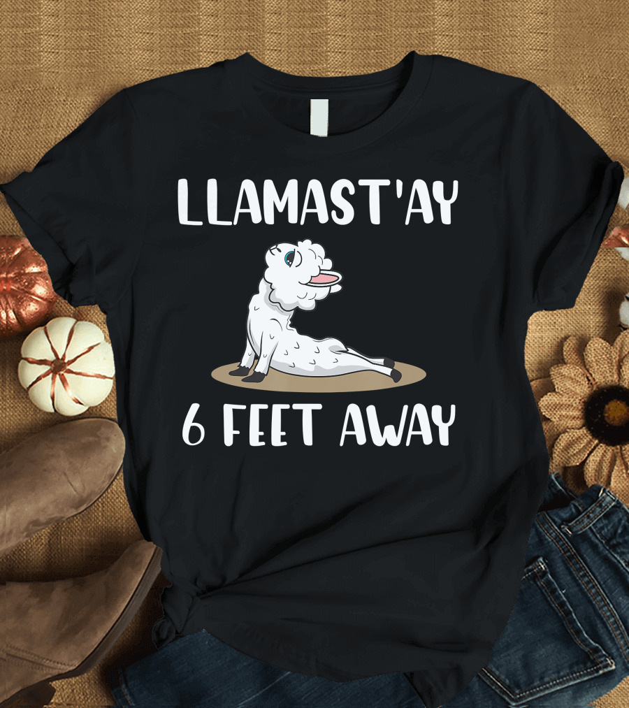 LLAMAST'AY 6 FEET AWAY Funny Anti Social Llama Doing Yoga T-Shirt