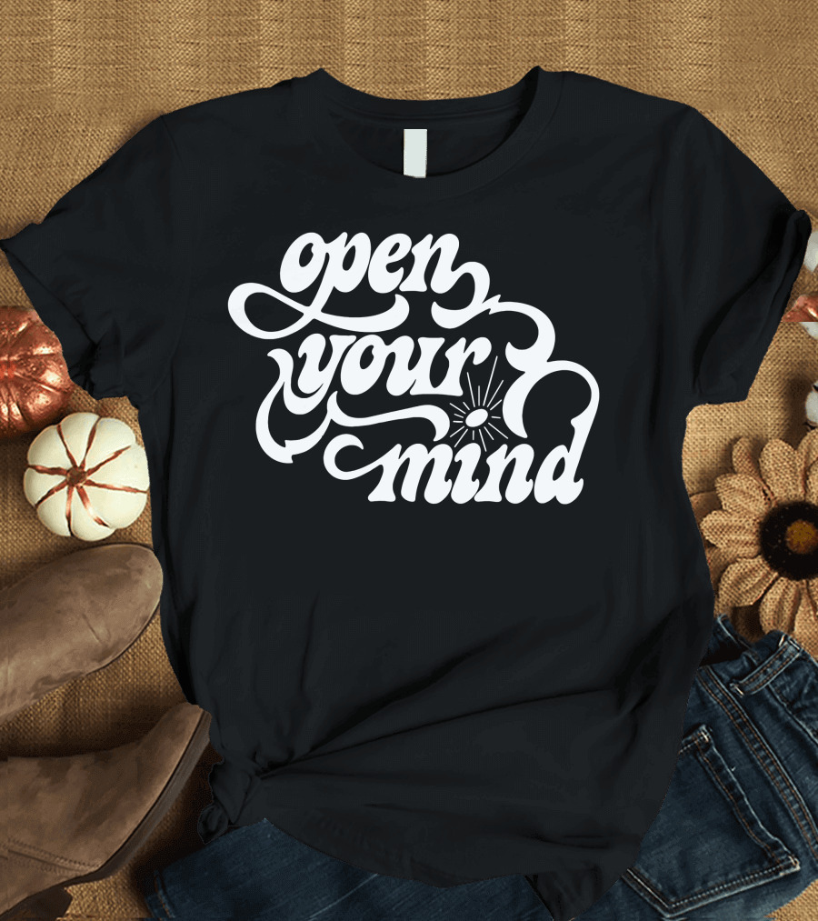 Open Your Mind Psychedelic Script with Radiant Sunburst T-Shirt