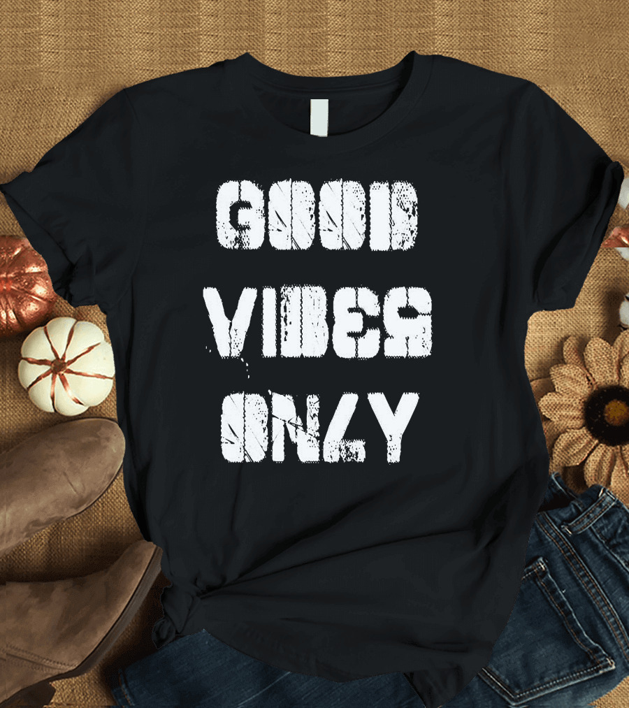 Good Vibes Only Distressed Typography T-Shirt