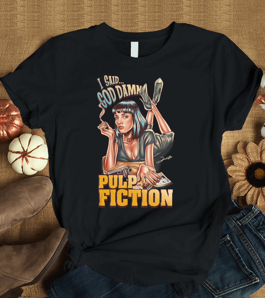 I Said Goddamn Pulp Fiction T-Shirt