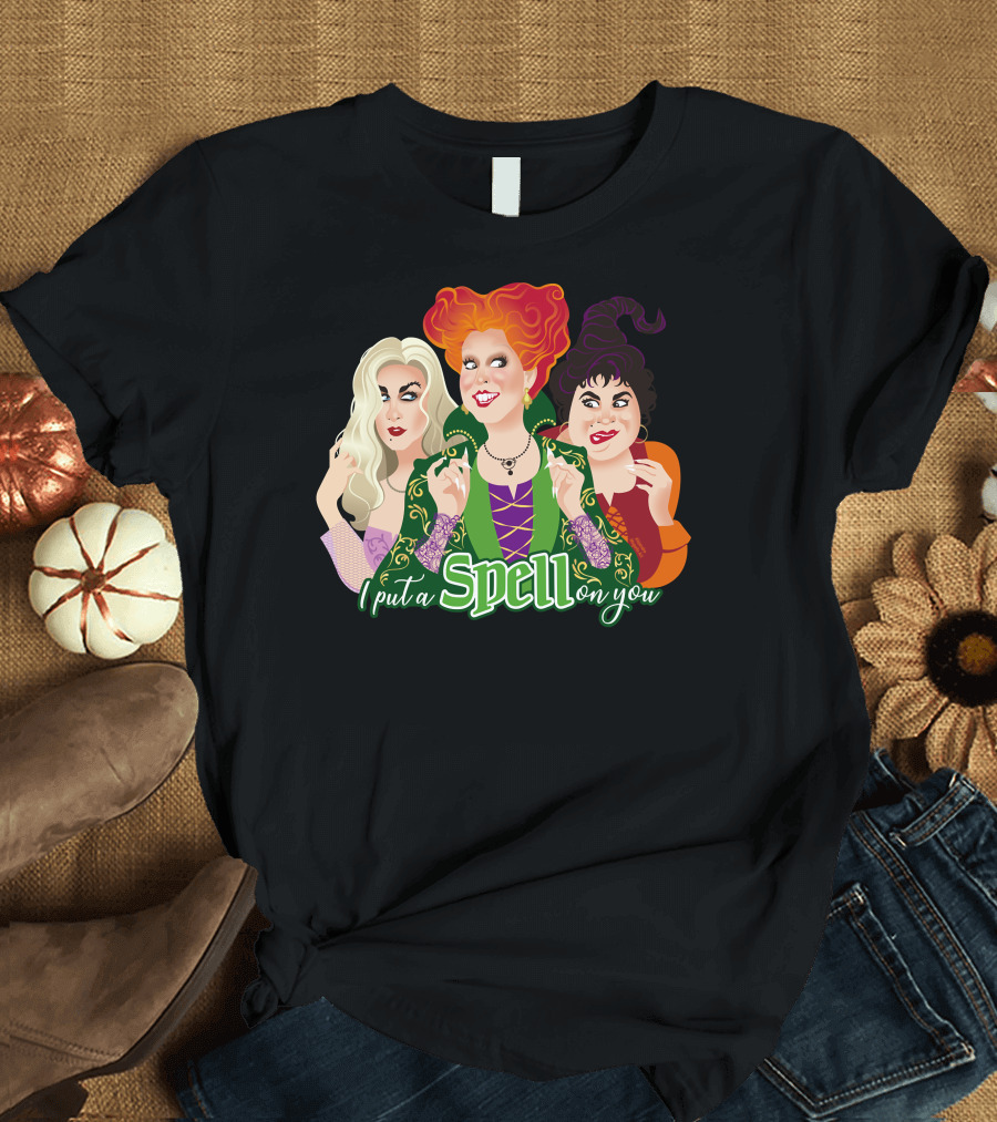 I Put a Spell on You Hocus Pocus Sanderson Sisters T-Shirt