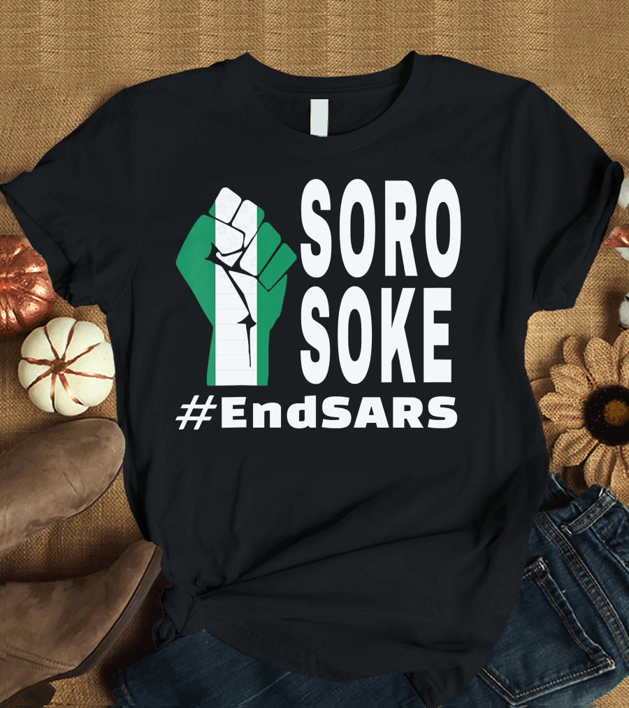 EndSARS Soro Soke Nigeria Fist Protest Movement T-Shirt