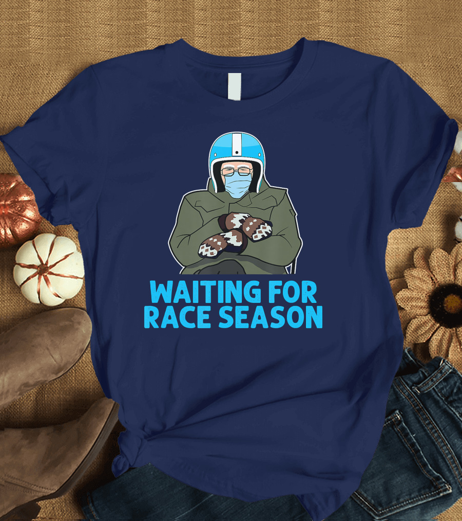 Waiting for Race Season Bernie Sanders Racing Helmet Mittens T-Shirt