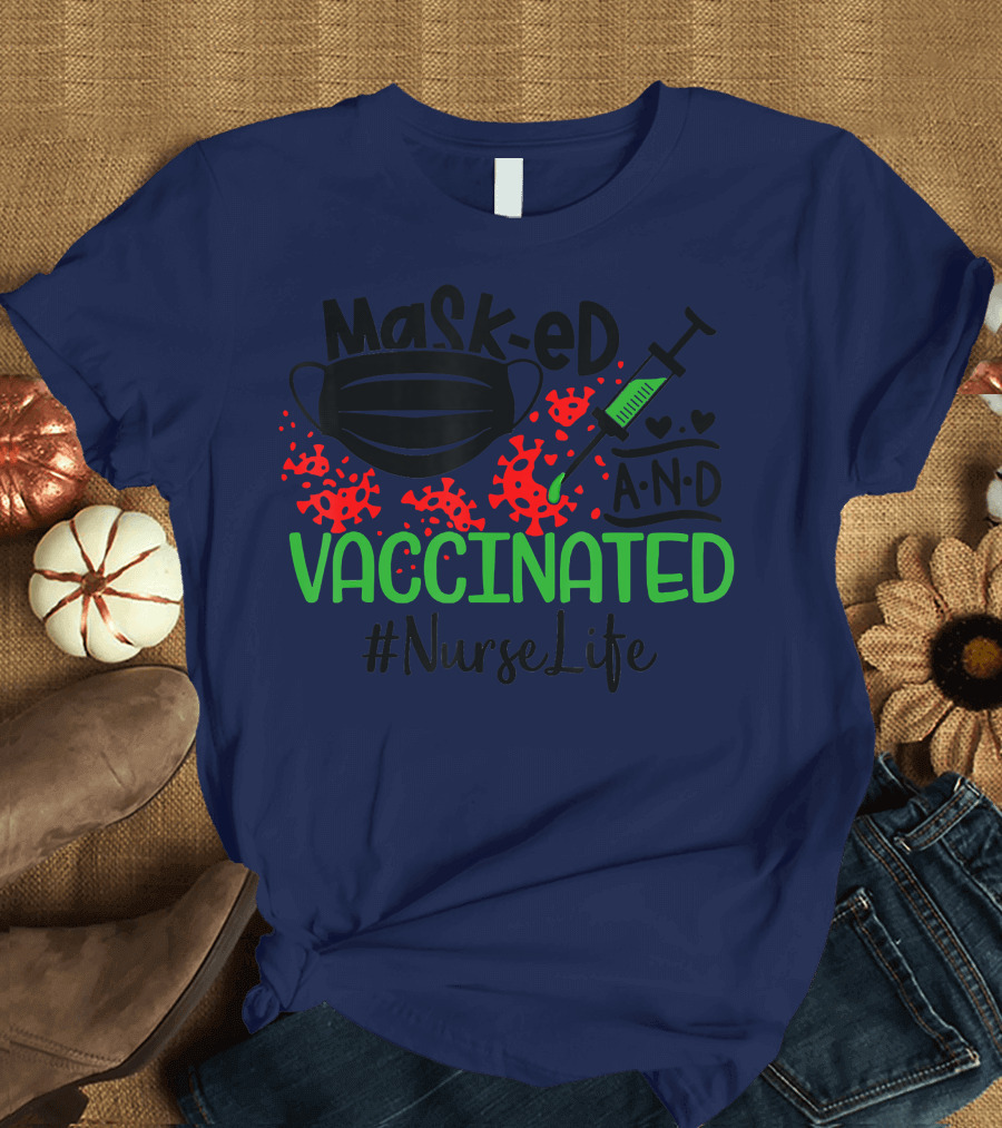 Masked And Vaccinated with Syringe and Virus Symbols #NurseLife T-Shirt