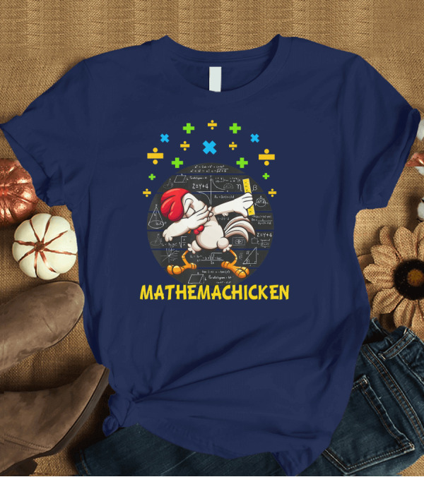 T-Shirt: Mathemachicken Dabbing Rooster with Math Symbols and Equations T-Shirt Mathemachicken Dabbing Rooster with Math Symbols and Equations T-Shirt
