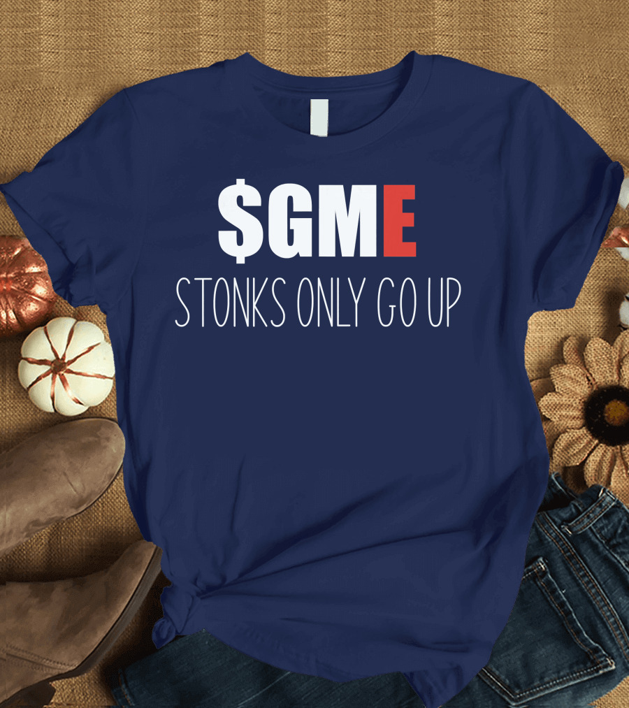 GME Stonks Only Go Up WallStreetBets Stock Market T-Shirt