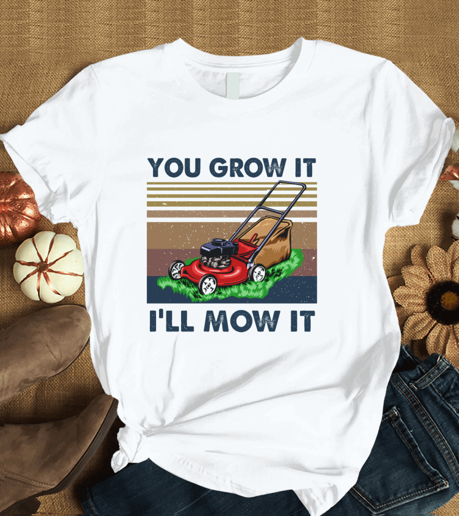 You Grow It I'll Mow It Lawn Mower Retro Stripes T-Shirt