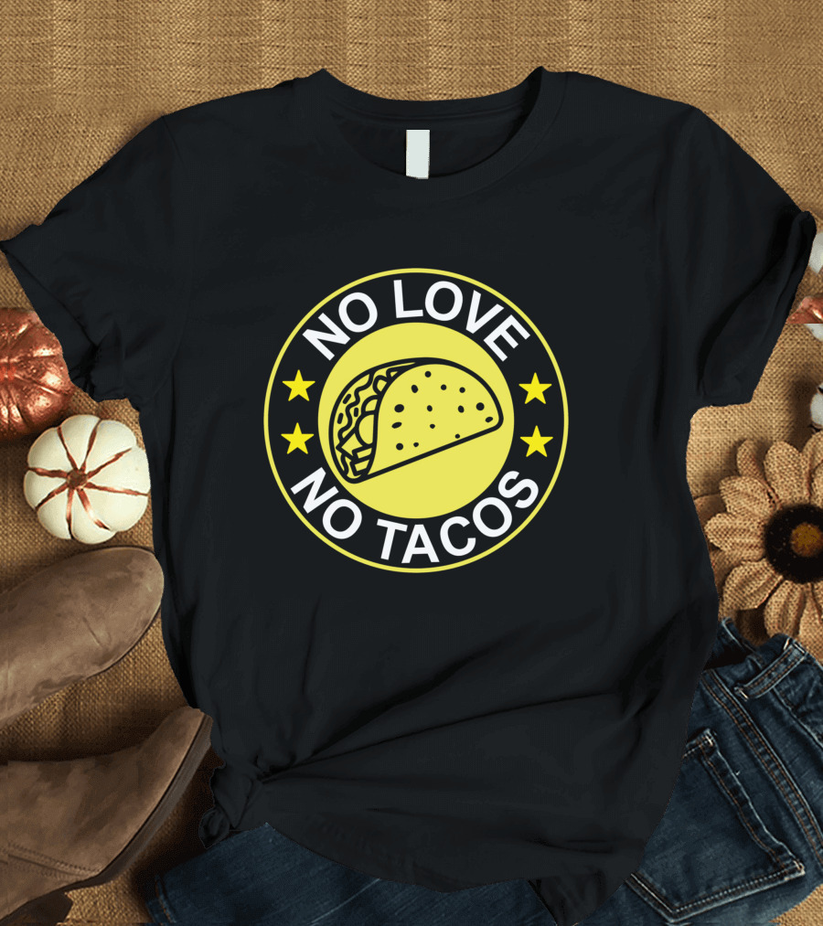 No Love No Tacos Taco Circle Stars T-Shirt