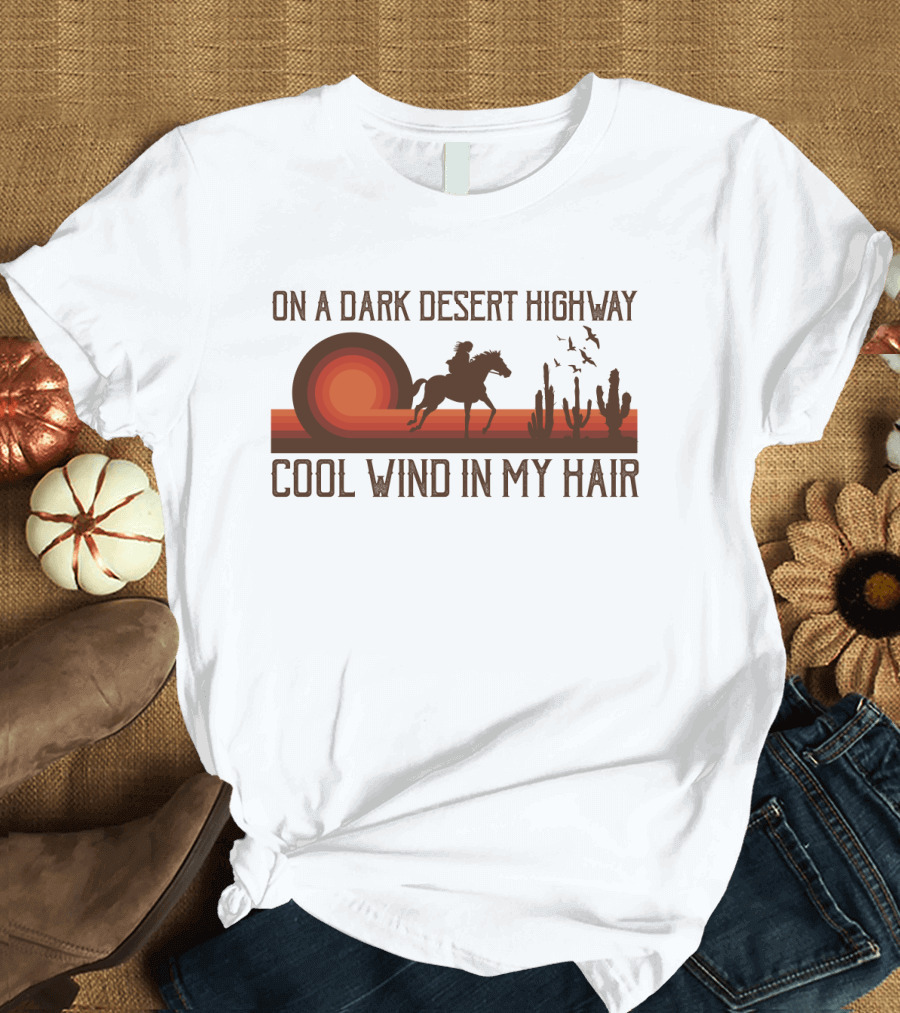 Dark Desert Highway Horse Rider Silhouette Sunset Cool Wind In My Hair T-Shirt