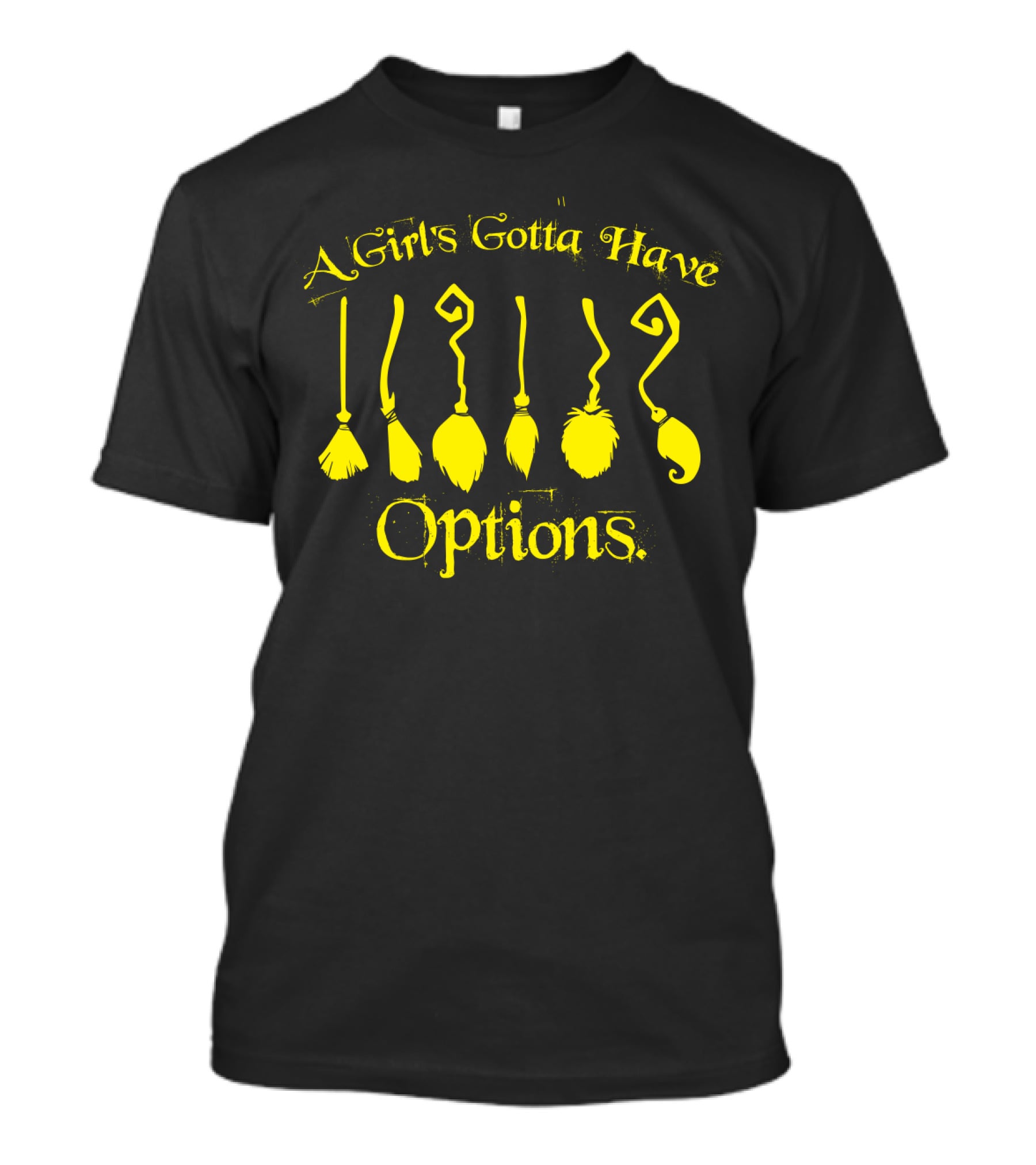 A Girl's Gotta Have Options Funny Halloween Broomsticks Choices T-Shirt
