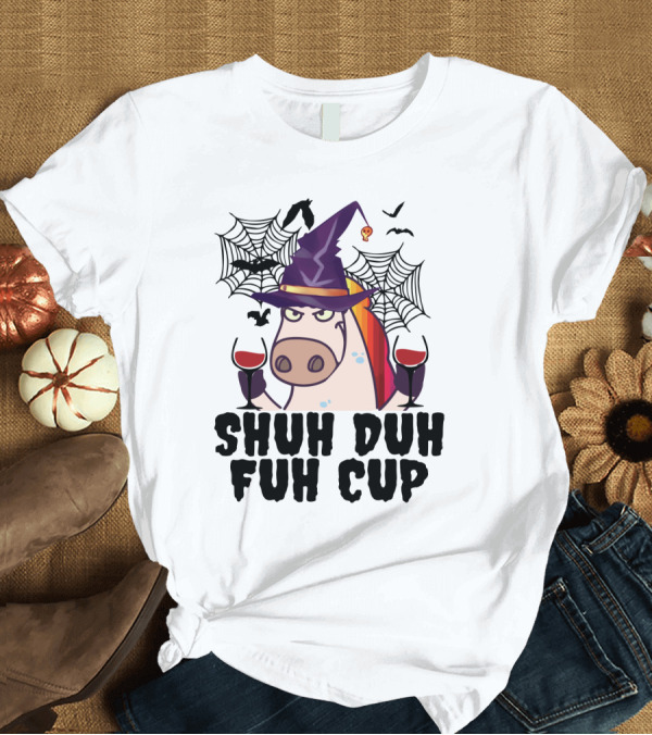 T-Shirt: Shuh Duh Fuh Cup Unicorn Witch Halloween with Wine Spider Webs and Bats T-Shirt Shuh Duh Fuh Cup Unicorn Witch Halloween with Wine Spider Webs and Bats T-Shirt