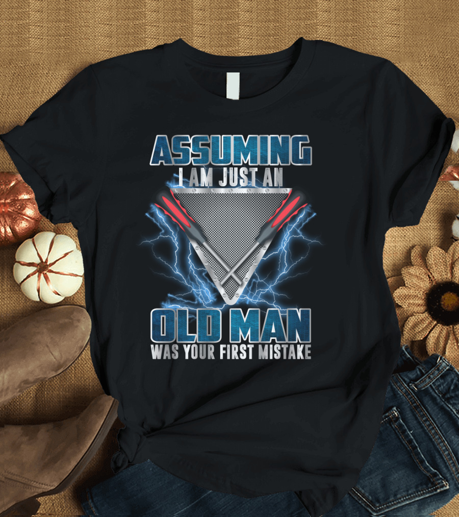 Assuming I Am Just an Old Man Was Your First Mistake Maintenance Technician Triangle with Screwdrivers and Lightning T-Shirt
