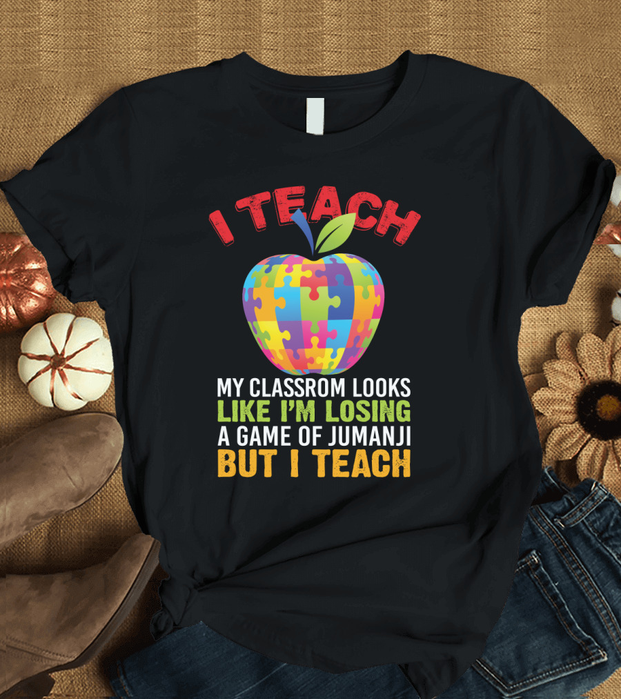 I Teach My Classroom Puzzle Apple Looks Like I'm Losing A Game Of Jumanji But I Teach T-Shirt