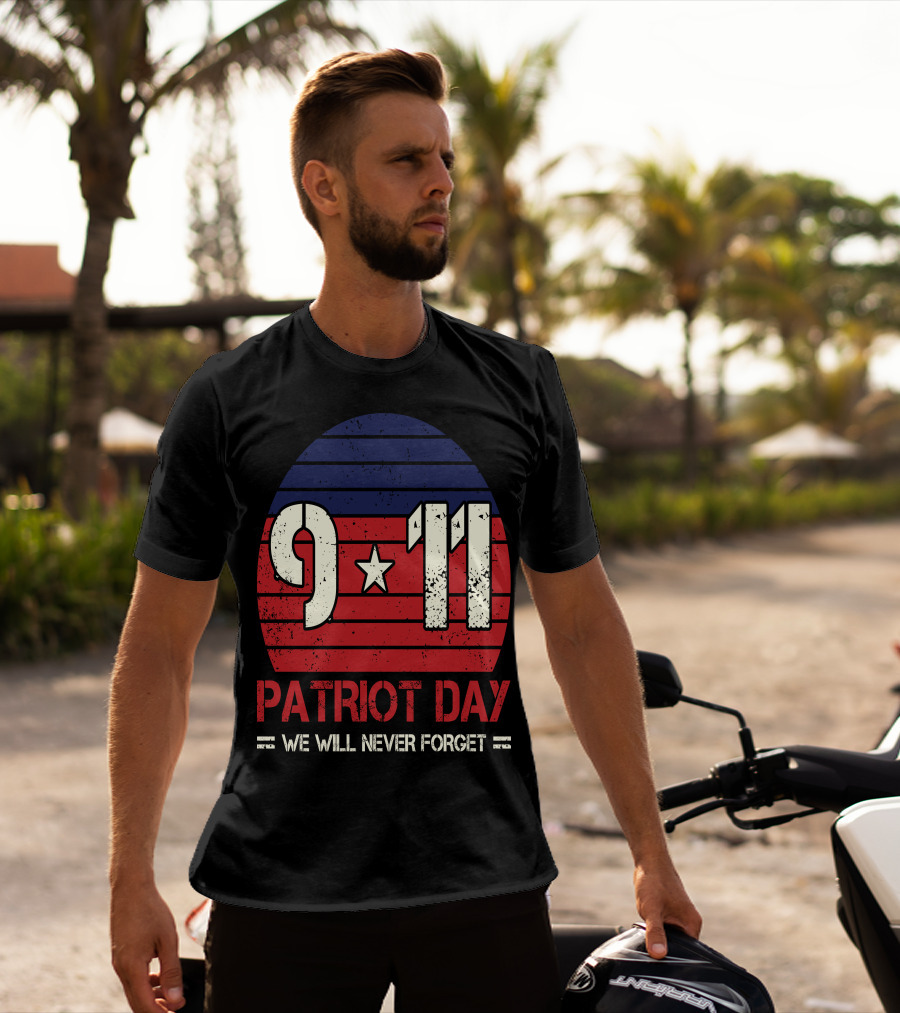 9.11 Patriot Day We Will Never Forget Star And Stripes T-Shirt