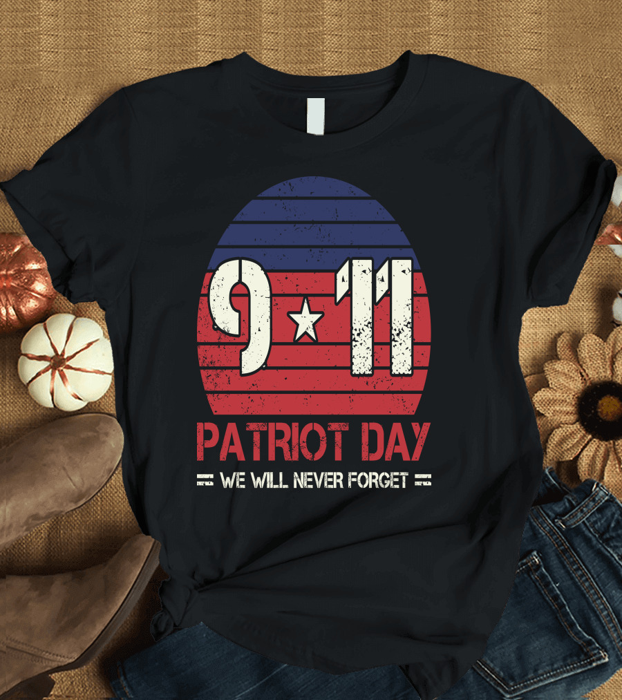 9.11 Patriot Day We Will Never Forget Star And Stripes T-Shirt