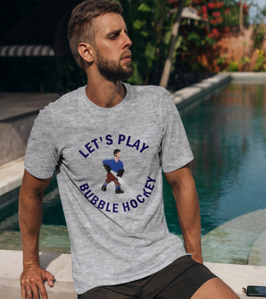 Let's Play Bubble Hockey T-Shirt