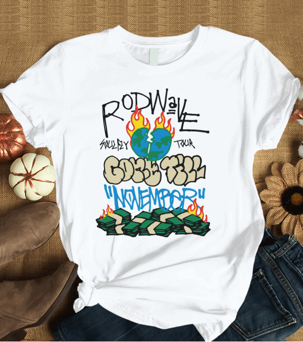 T-Shirt: Rod Wave Soulfly Tour Gone Till November with Flaming World and Cash Stacks T-Shirt Rod Wave Soulfly Tour Gone Till November with Flaming World and Cash Stacks T-Shirt