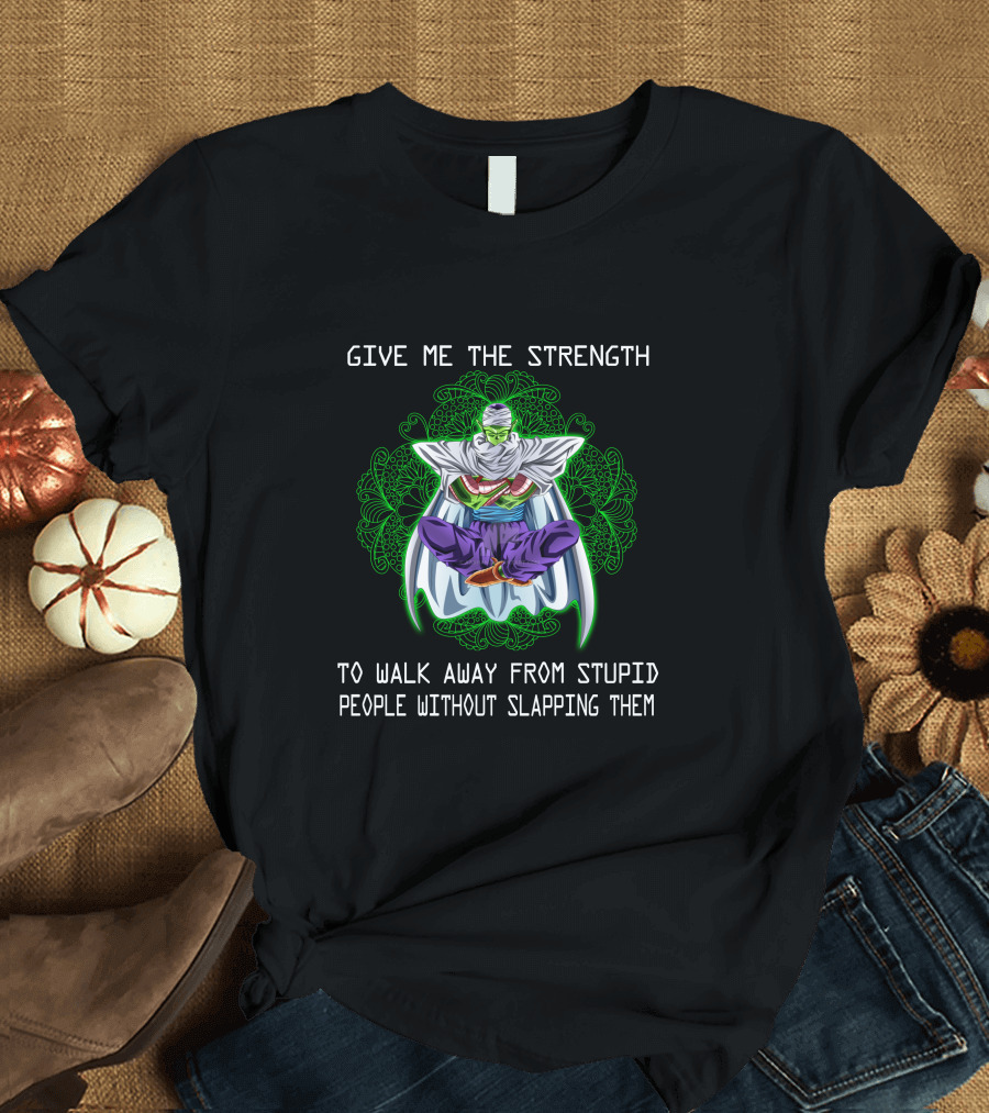 Give Me the Strength to Walk Away from Stupid People Without Slapping Them Green Aura T-Shirt