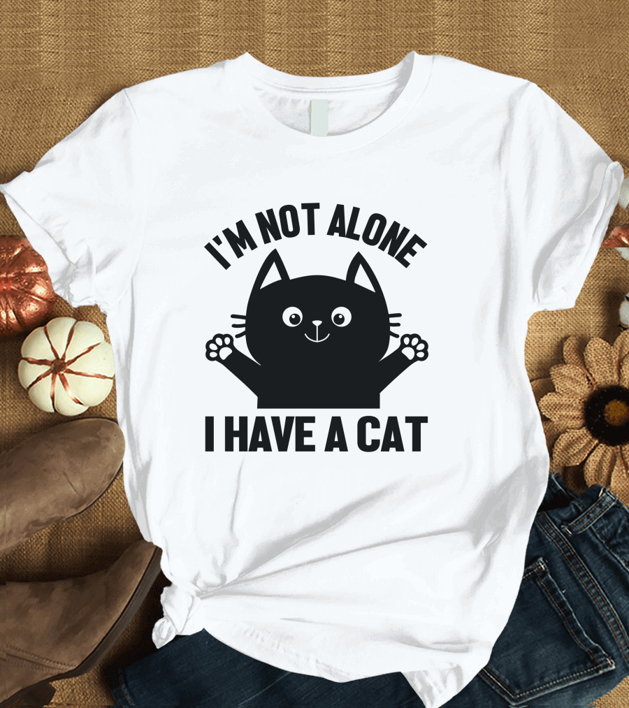 I'm Not Alone I Have a Cat Black Cartoon Cat Paw T-Shirt