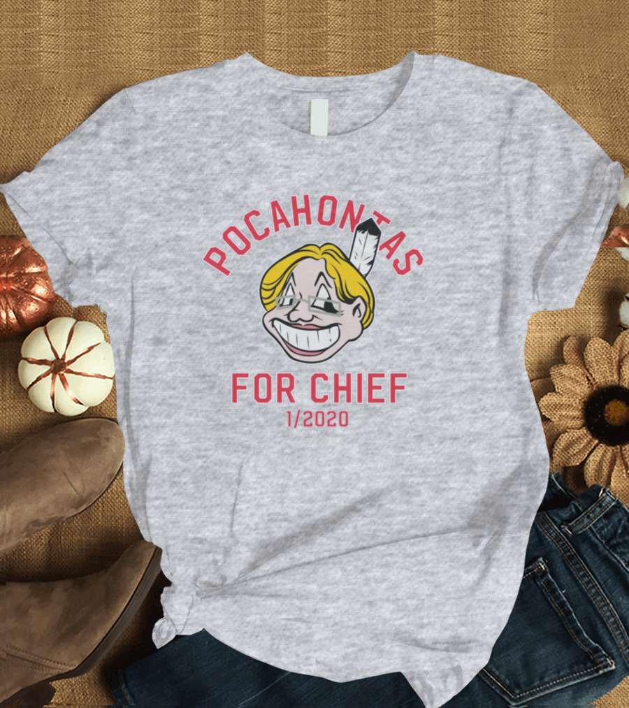 POCAHONTAS FOR CHIEF 1/2020 T-Shirt