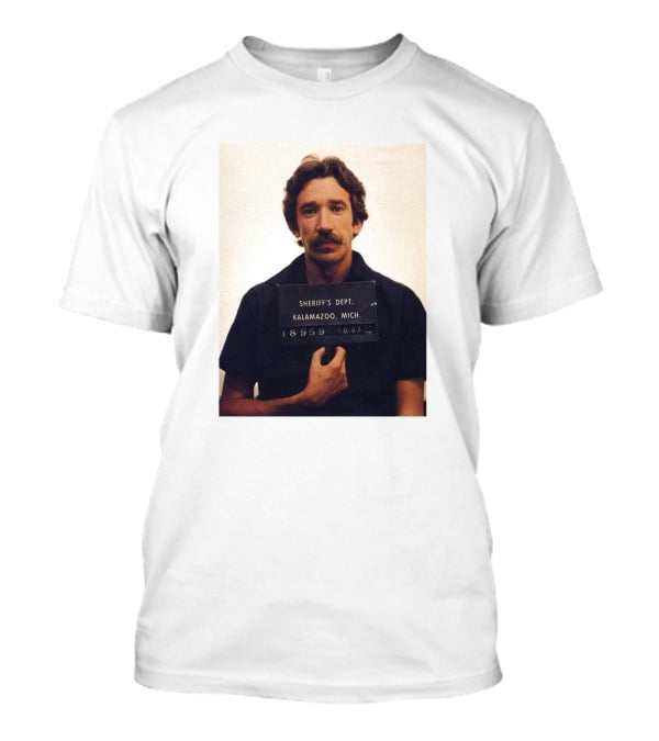 Tim Allen Sheriff's Dept Mugshot Kalamazoo Mich 18559 0047 T-Shirt