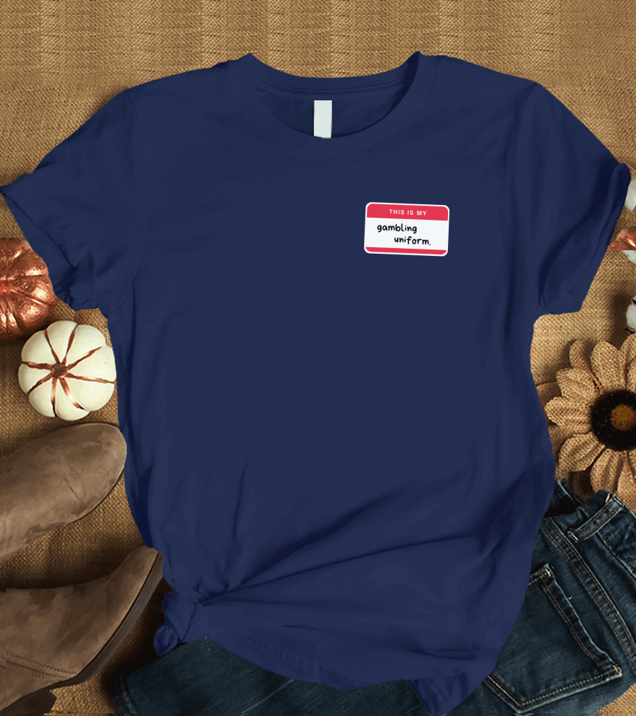 Big Jank This Is My Gambling Uniform T-Shirt