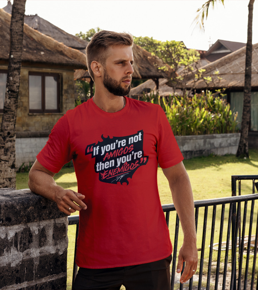 Daniel Suárez Merch If You're Not Amigos Then You're Enemigos In Bold Racing T-Shirt