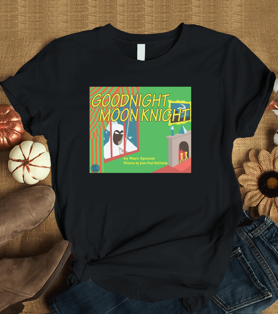 Goodnight Moon Knight by Marc Spector Pictures by Jean-Paul DuChamp T-Shirt