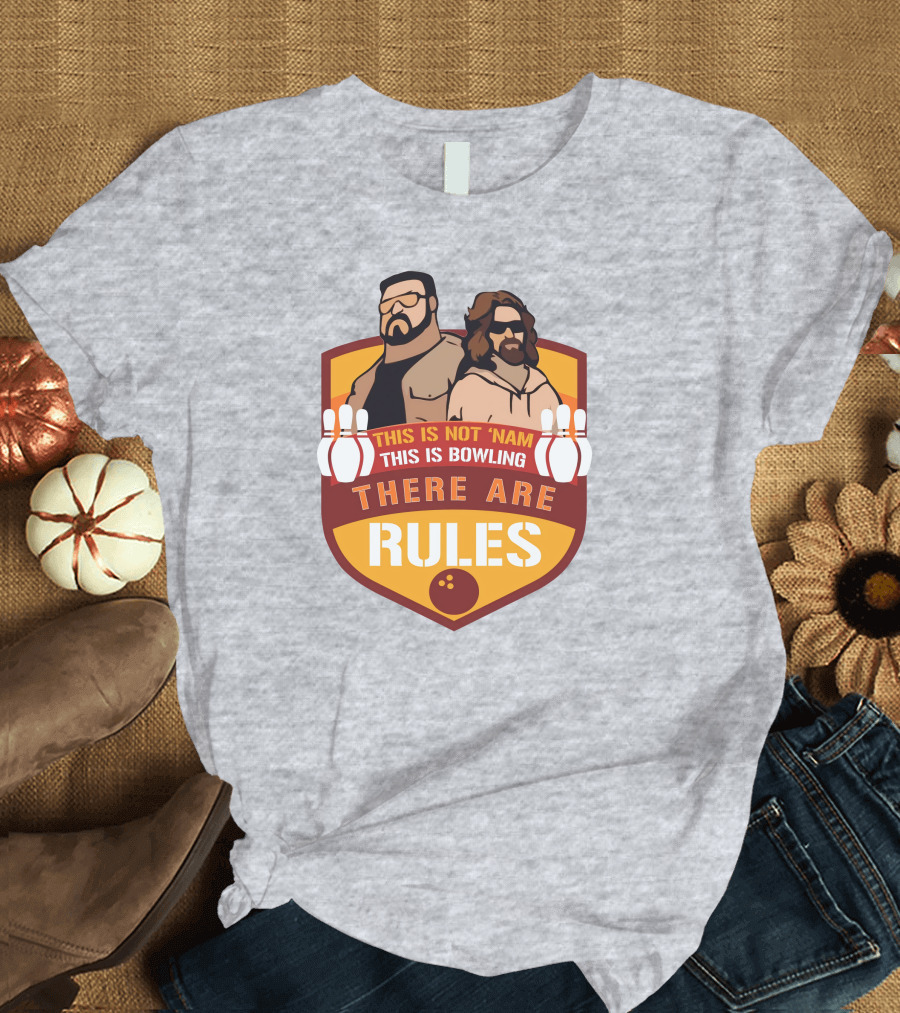 This Is Not ‘Nam This Is Bowling There Are Rules Bowling Pins Shield T-Shirt