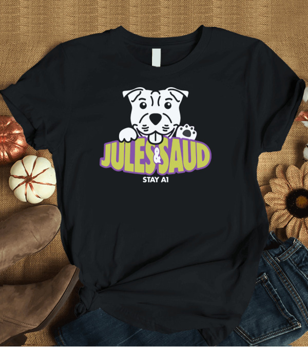 T-Shirt: JULES and SAUD STAY A1 Dog T-Shirt JULES and SAUD STAY A1 Dog T-Shirt