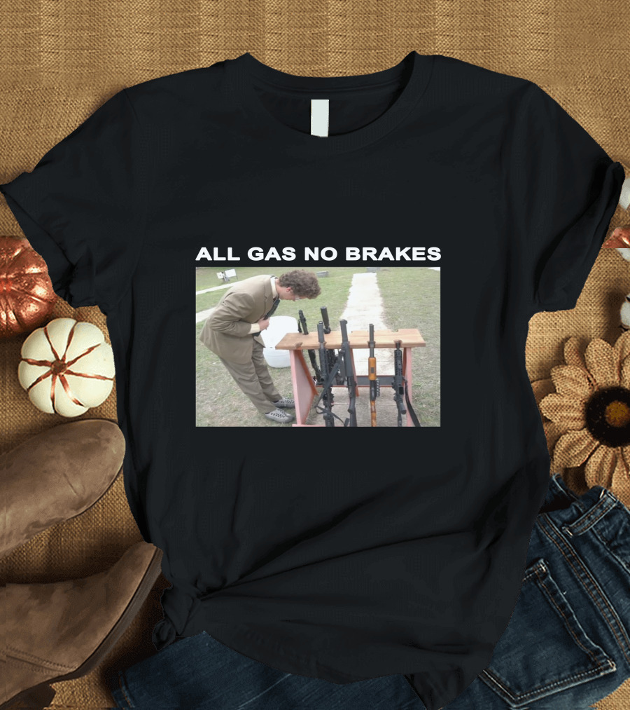 All Gas No Brakes Rifles Range Scene T-Shirt