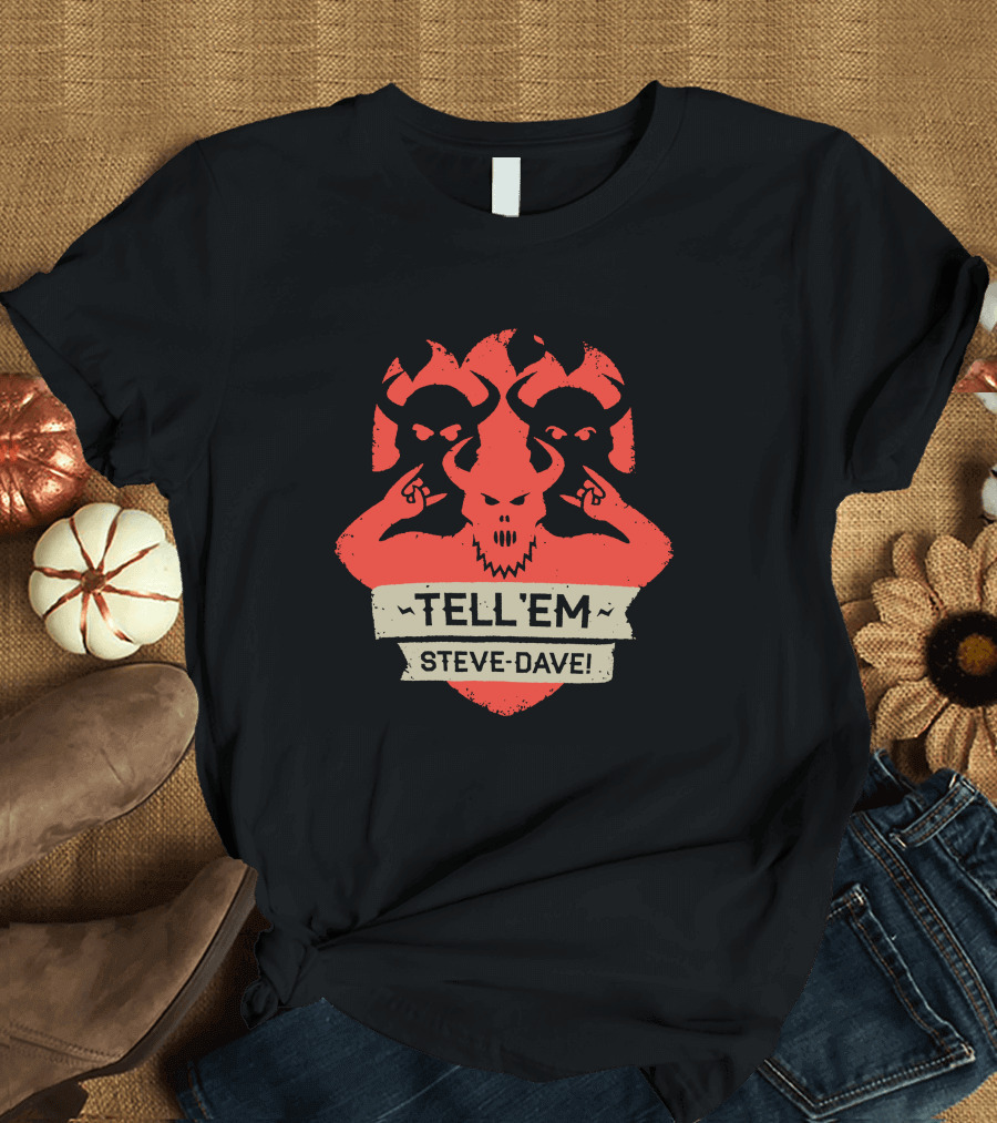 Tell Em Steve Dave Red Demonic Shield T-Shirt