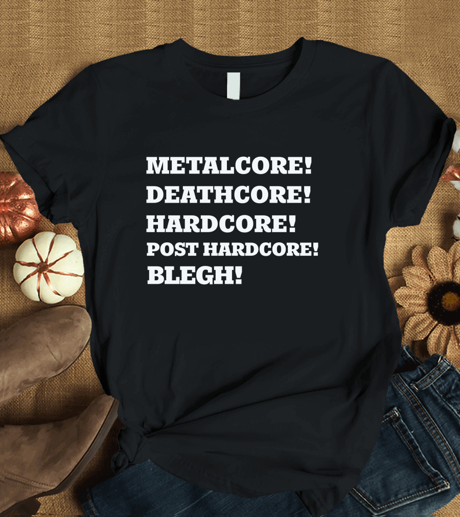 Metalcore Deathcore Hardcore Post Hardcore Blegh The Red Herring Merch Genres T-Shirt