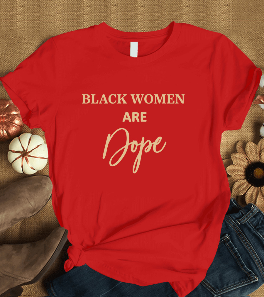Black Women Are Dope Jovenelray Bresylvain T-Shirt
