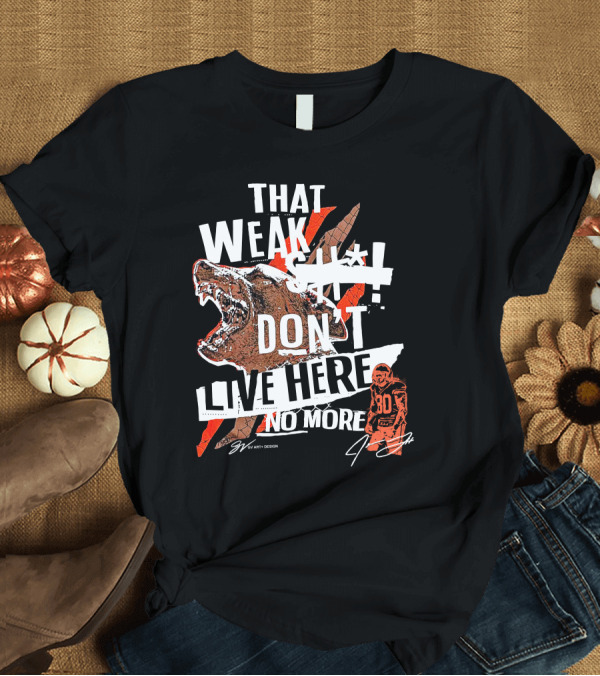 T-Shirt: Gv Art Cleveland Football That Weak Stuff Don't Live Here No More Bear Cleats T-Shirt Gv Art Cleveland Football That Weak Stuff Don't Live Here No More Bear Cleats T-Shirt