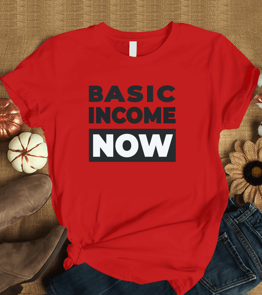 BASIC INCOME NOW Ubi Works T-Shirt