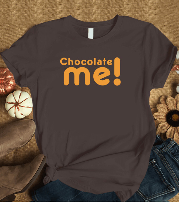 T-Shirt: Taye Diggs Chocolate Me Dreamstudio777 Brown T-Shirt Taye Diggs Chocolate Me Dreamstudio777 Brown T-Shirt