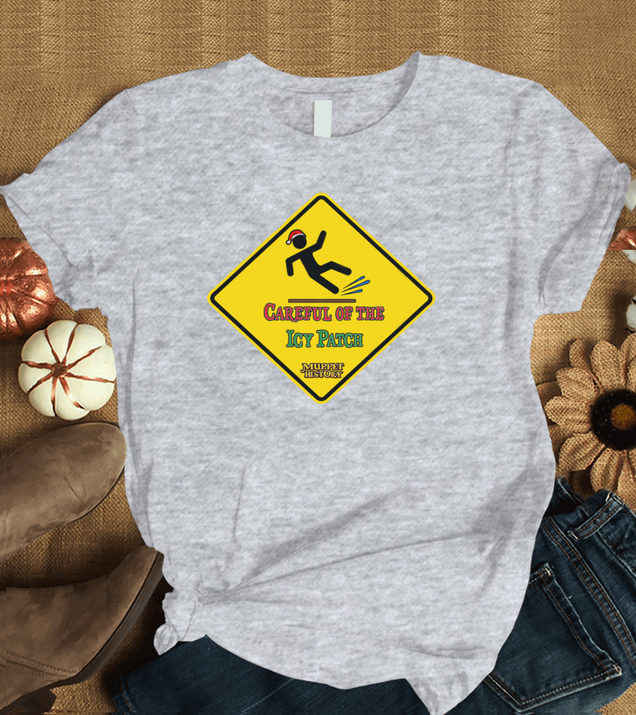 Muppet History Careful Of The Icy Patch Warning Sign Santa Hat T-Shirt