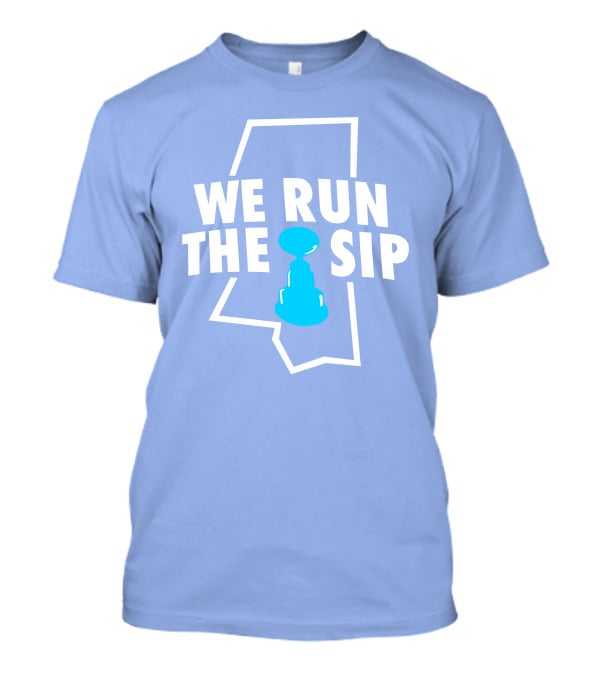 We Run The Sip Mississippi Outline With Trophy - Shop Shea Merch T-Shirt