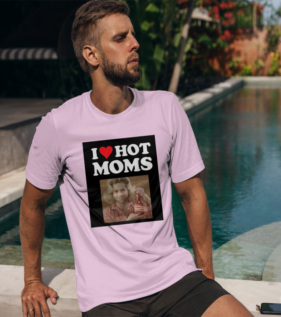 I Love Hot Moms Sauce Bottle Person Image Pink Background T-Shirt