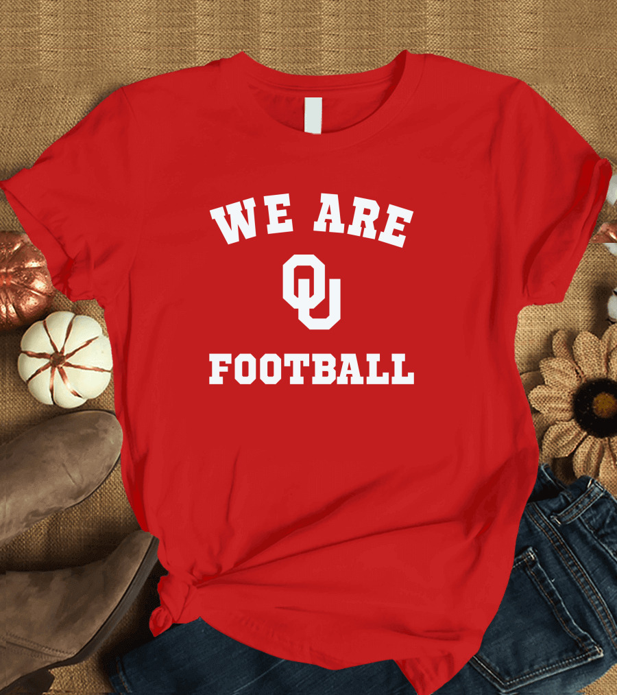 We Are Oklahoma Sooners OU Football T-Shirt